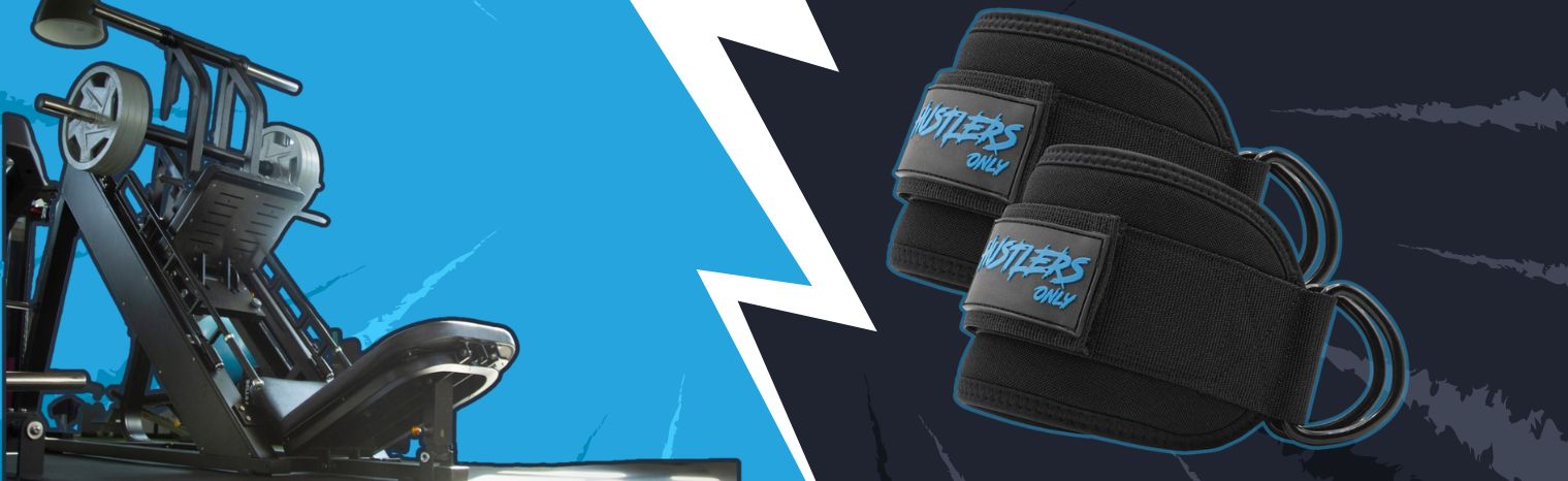 Ankle Straps vs. Leg Machines | HustlersOnlyUK